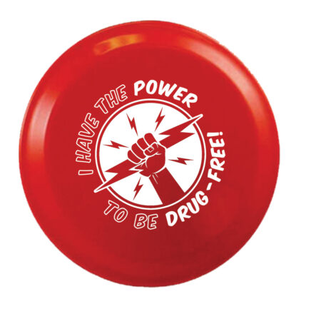I Have the Power to Be Drug Free 9 inch Flying Disk