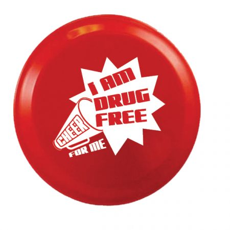 Cheer For Me, I Am Drug Free 9 inch Flying Disk